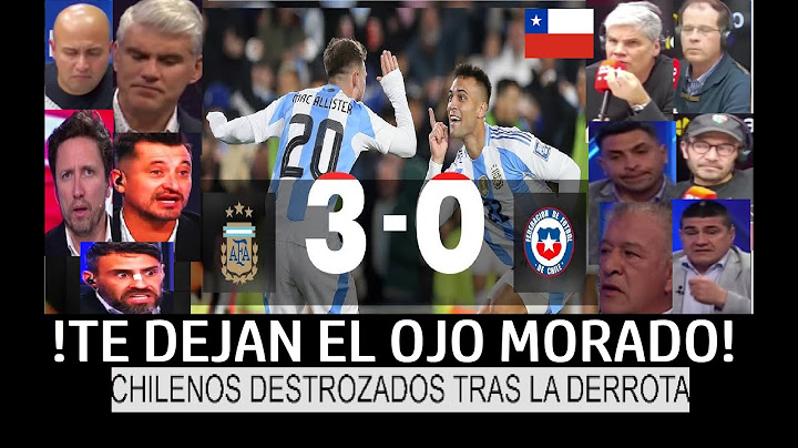 CATASTROFICO! PRENSA CHILENA ARRUINADA tras PERDER con ARGENTINA 3 a 0 por ELIMINATORIAS
