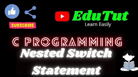 Nested Switch Statement | C For Beginners | EduTut | Learn Easily in Tamil