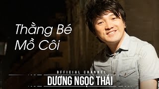 Thằng bé mồ côi  -  Dương Ngọc Thái