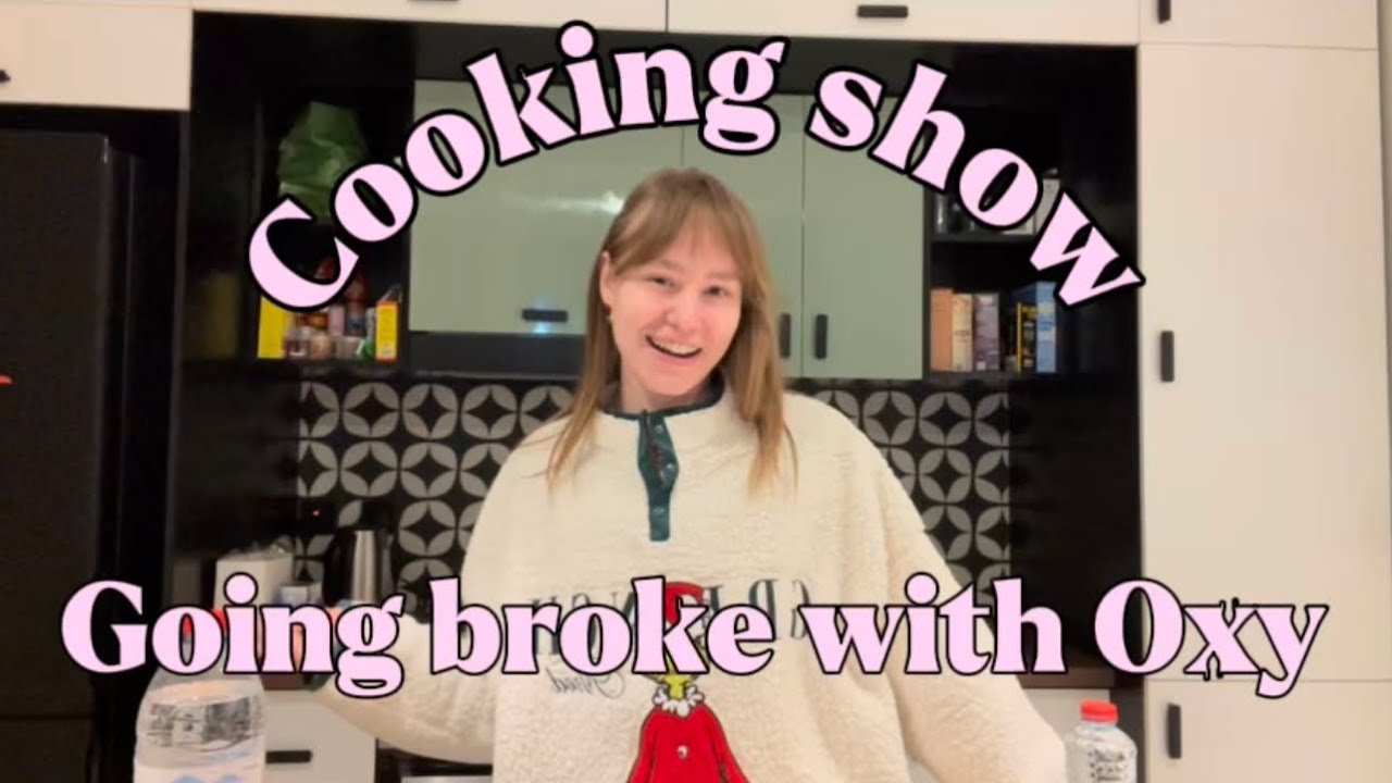 Going broke with Oxy// Cooking show// Granola