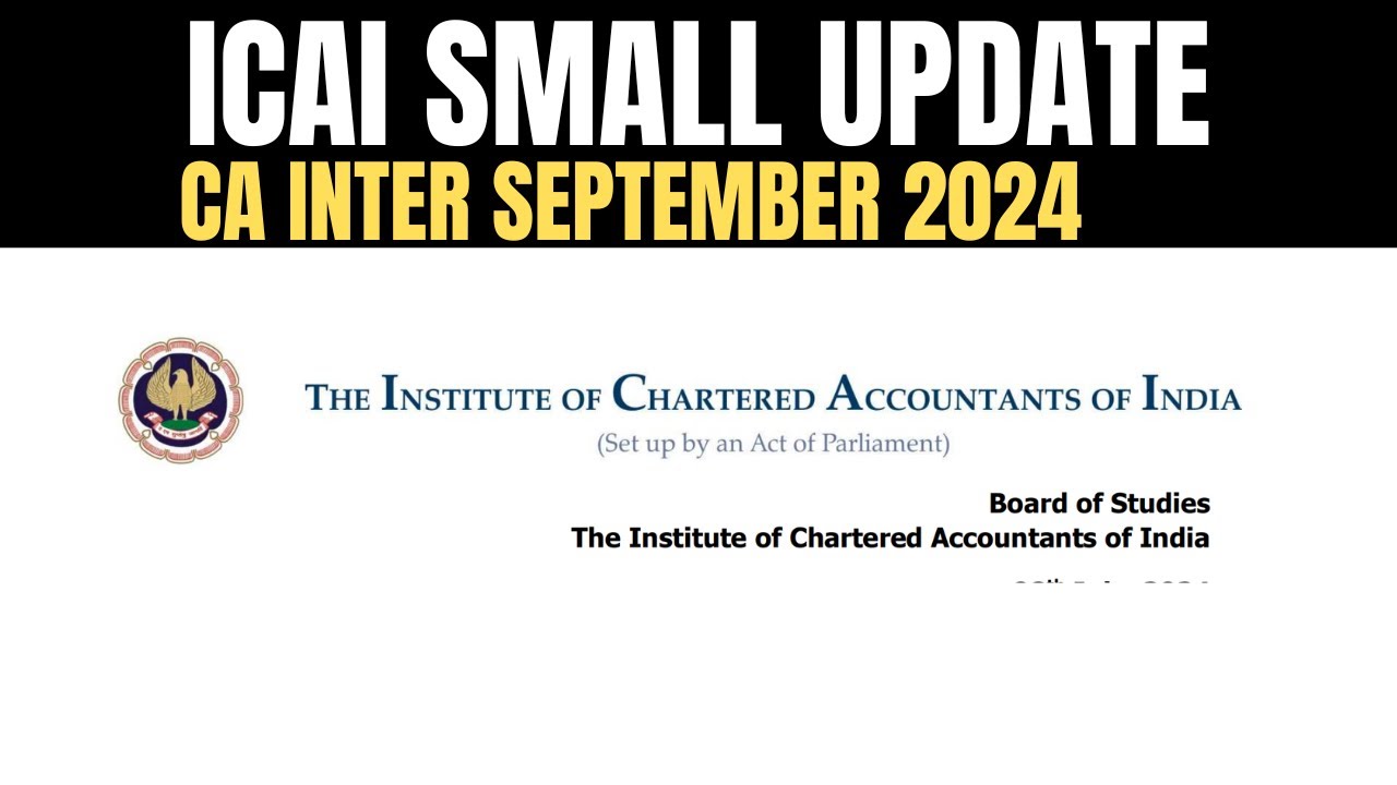 ICAI SMALL Announcement CA Intermediate September 2024 & Onwards Exams ...