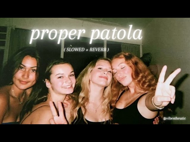 proper patola ( slowed + reverb ) class=