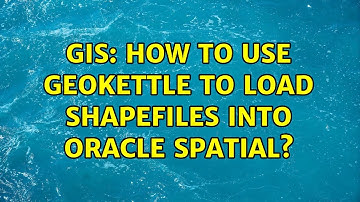 GIS: How to use Geokettle to load shapefiles into oracle spatial? (2 Solutions!!)