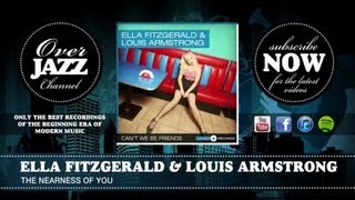 Ella Fitzgerald &amp; Louis Armstrong - The Nearness of You