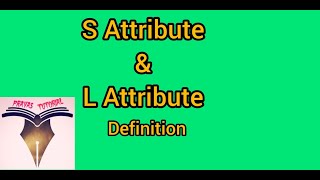 S-Attribute and L-Attribute Definition | Semantic Analysis | Part 3 (C56)