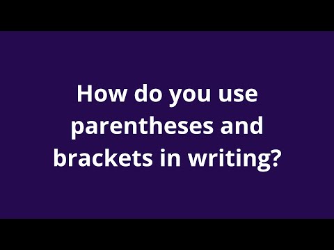How do you use parentheses and brackets in writing?