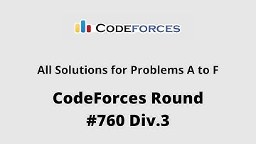 Codeforces Round 760 (Div. 3) | Solving A, B, C, D, E, F | What The Code