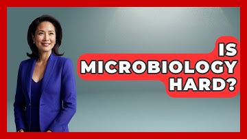 Is Microbiology Hard? - Biology For Everyone