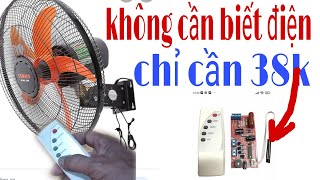 Chế quạt gió thường thành quạt điều khiển từ xa chỉ chỉ mất 38.000 (ai làm cũng được, không c