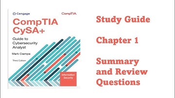 CompTIA CySA+ Guide to Cybersecurity Analyst (CSO-003) Chapter 1 Summary and Review Questions.