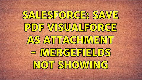 Salesforce: Save PDF Visualforce as attachment - mergefields not showing