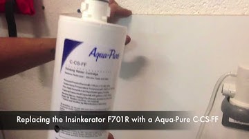 Replacing the Insinkerator F-701R with a Aqua-Pure C-Cyst-FF or C-CS-FF