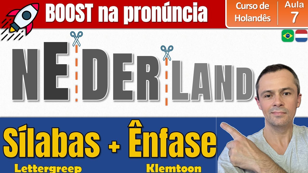 #7 Separe as Sílabas, ponha Ênfase e de um Boost na sua Pronúncia em Holandês | F1-V4