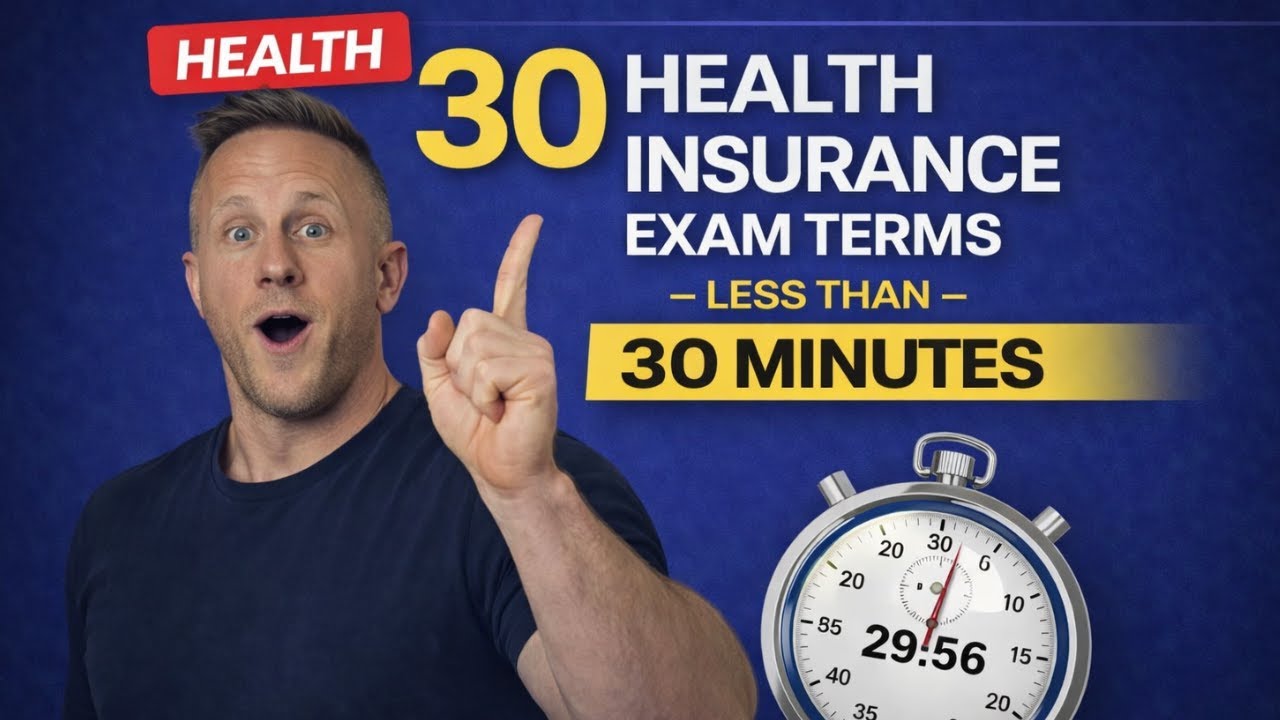 30 Health Insurance Exam Terms In Less Than 30 Minutes (KEY CONCEPTS)