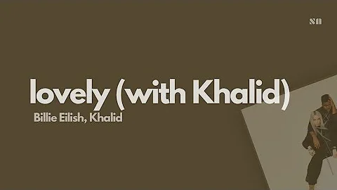 lovely (with Khalid) - Billie Eilish, Khalid (Lyrics Video)