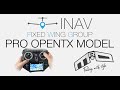 INAV Fixed Wing Group - Pro OpenTX Model Installation and overview