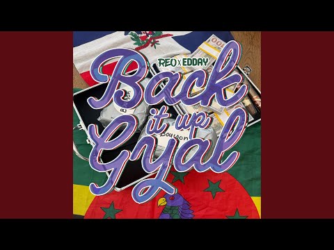 Back it up gyal (feat. Edday)