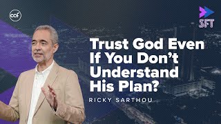 Trust God Even If You Dont Understand His Plan? Sunday Fast Track
