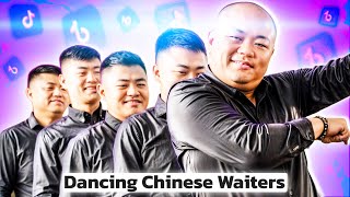 Dancing Chinese Waiters. They're TikTok famous.