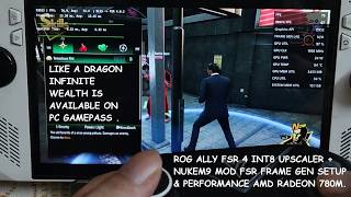 Like a Dragon Infinite Wealth Added to Gamepass | Rog Ally FSR 4 INT Upscaler + Nukem9 FSR Frame Gen screenshot 5