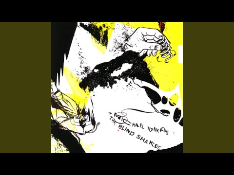 Michael Yonkers — Were You in the Way