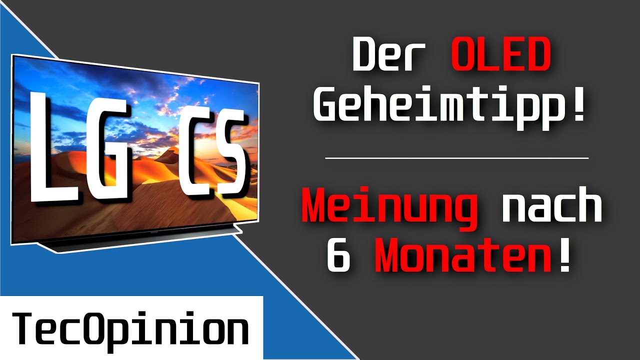 Der OLED-TV Geheimtipp!, LG CS OLED 4K-TV 2022 - Meine Meinung nach 6  Monaten!