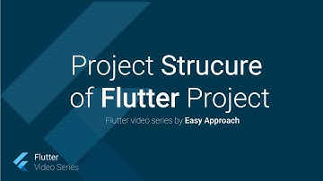 Project structure of flutter and first app, flutter video tutorial in English, part 3