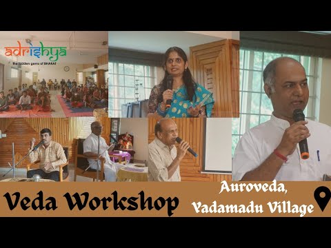 Veda Workshop | Sakshi Trust | Auroveda, Yadamadu Village, Bangalore ...