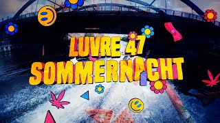 LUVRE47 - SOMMERNACHT (PROD. RYCH &amp; JONNY JONES)