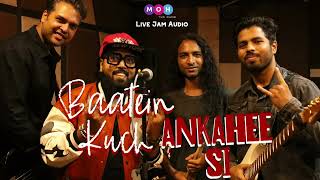 MOH -The Band LIVE JAM AUDIO | Adnan Sami Baatein Kuch Ankahee Si |