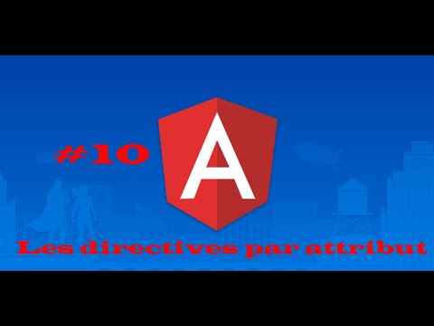 Angular#10  - Les directives par attribut