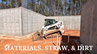 Delivering Materials, Spreading Straw, Basement Backfill
