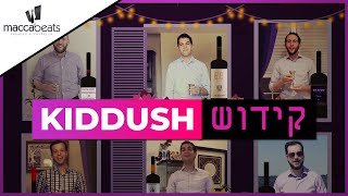 Kiddush - The Maccabeats and IsraWines - קידוש‎