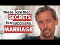 The 7 secrets of almost success to a happy marriage