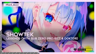 Showtek - Legends (with Sub Zero Project & Doktor) | #HardDance [🌸]
