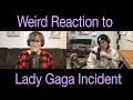 Weird Reaction to Lady Gaga Incident - s2 ep5