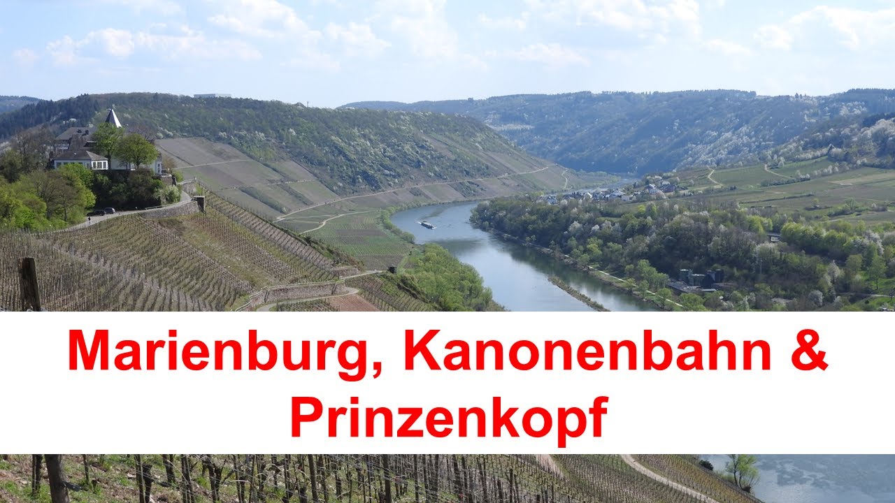 Die Mosel: Marienburg, Kanonenbahn und Prinzenkopf
