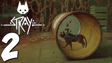 Stray Gameplay Walkthrough - Part 2: GENUINE FEAR