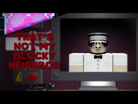 Thats Not Not My Neighbor | Roblox Clone | Thats Not My Blocky Neighbor