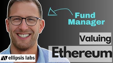 How A Fund Manager Values Ethereum