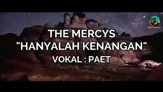 The Mercys 'HANYALAH KENANGAN #VOKAL : PAET