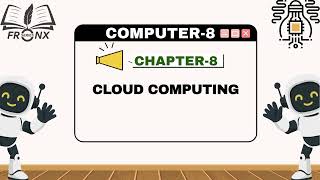 ⁨AWESOME COMPUTER-8 | CHAPTER-8 : CLOUD COMPUTING