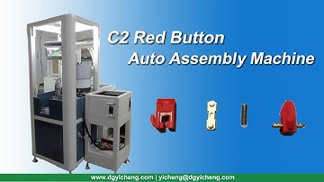 C2 Red Button Assembly Machine | Manufacturer Yicheng Automation
