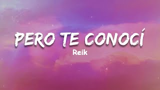 Video thumbnail of "Reik - Pero Te Conocí (Letra/Lyrics), Carlos Baute, HA-ASH - Top Pop Latino 2023"