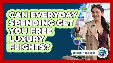 Can Everyday Spending Get You Free Luxury Flights? - Points and Perks Channel