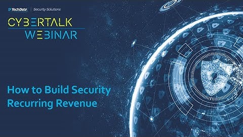 CyberTalk Webinar: How to Build Security Recurring Revenue