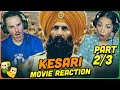 KESARI Movie Reaction Part (2/3)! | Akshay Kumar | Parineeti Chopra | Mir Sarwar