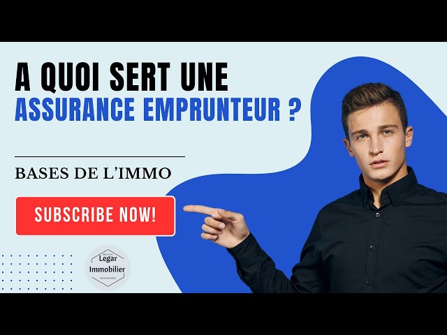 À quoi sert une assurance emprunteur ?