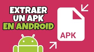 How to extract an APK on Android: step-by-step guide and what it's for? All its uses | TechTips screenshot 1