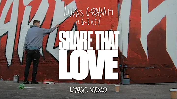Lukas Graham - Share That Love (feat. G-Eazy) [Official Lyrics Video]